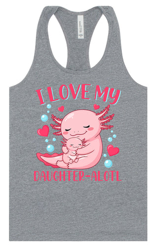 Love My Daughter Alotl Women's Racerback Tank