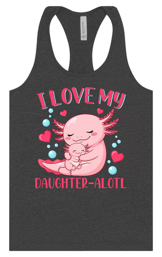Love My Daughter Alotl Women's Racerback Tank