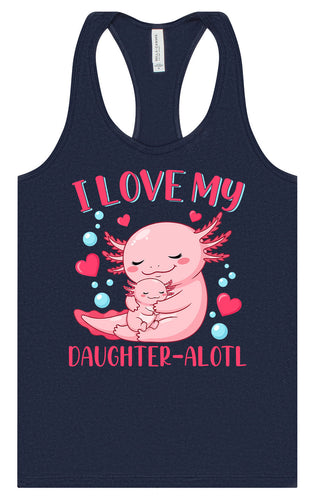 Love My Daughter Alotl Women's Racerback Tank