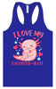 Love My Daughter Alotl Women's Racerback Tank