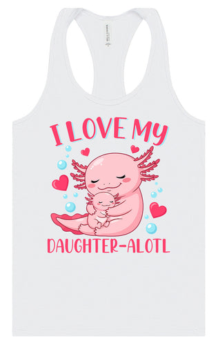 Love My Daughter Alotl Women's Racerback Tank