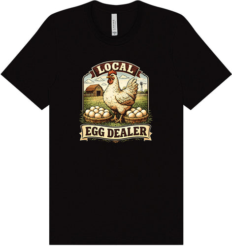 Local Egg Dealer Adult Bella Canvas Shirt