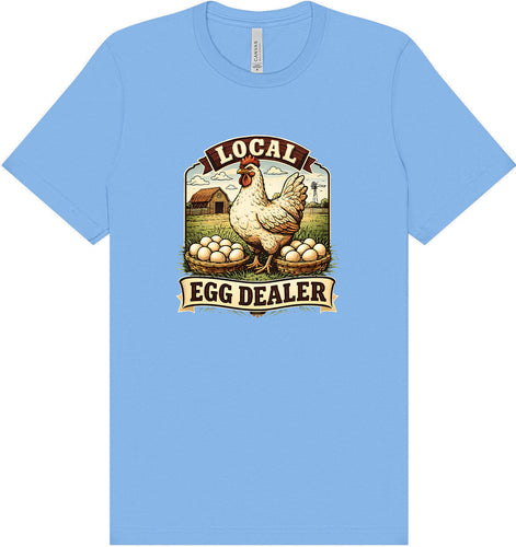 Local Egg Dealer Adult Bella Canvas Shirt