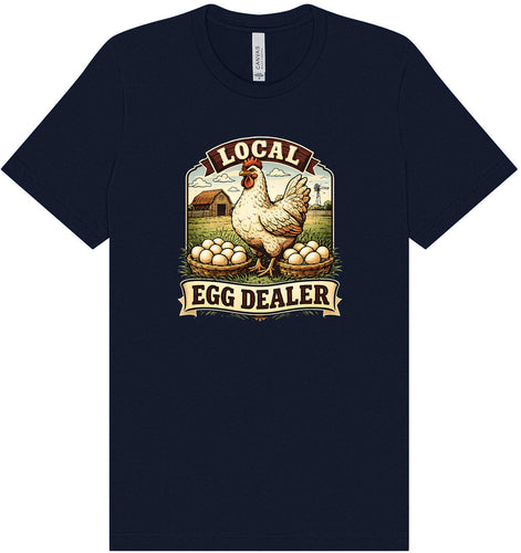 Local Egg Dealer Adult Bella Canvas Shirt