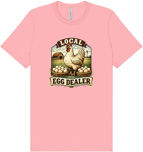 Local Egg Dealer Adult Bella Canvas Shirt
