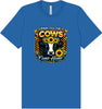 Pray til the Cows Come Home Adult Bella Canvas Shirt