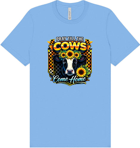 Pray til the Cows Come Home Adult Bella Canvas Shirt
