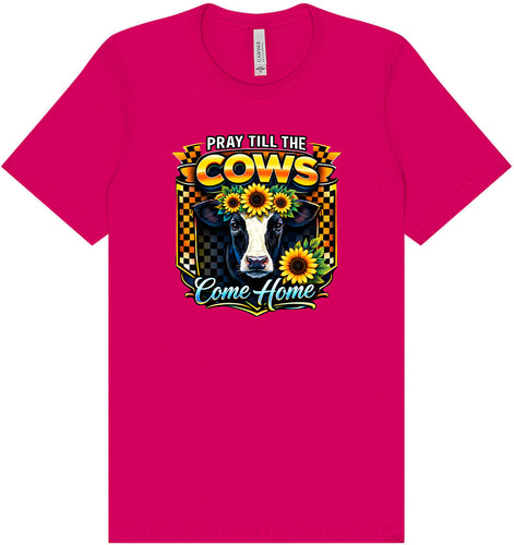 Pray til the Cows Come Home Adult Bella Canvas Shirt