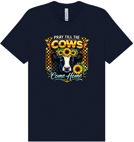 Pray til the Cows Come Home Adult Bella Canvas Shirt
