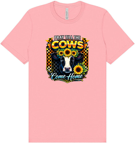 Pray til the Cows Come Home Adult Bella Canvas Shirt