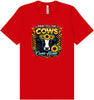 Pray til the Cows Come Home Adult Bella Canvas Shirt