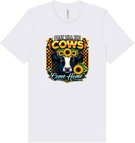 Pray til the Cows Come Home Adult Bella Canvas Shirt