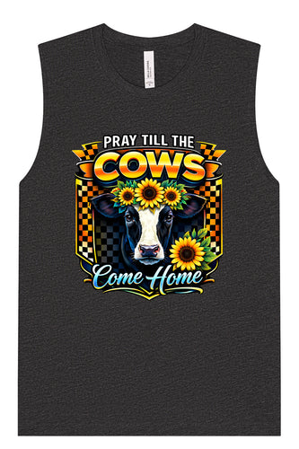 Pray til the Cows Come Home Muscle Tank