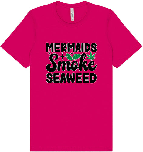Mermaids Smoke Seaweed Adult Bella Canvas Shirt