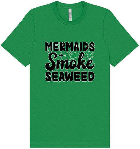 Mermaids Smoke Seaweed Adult Bella Canvas Shirt