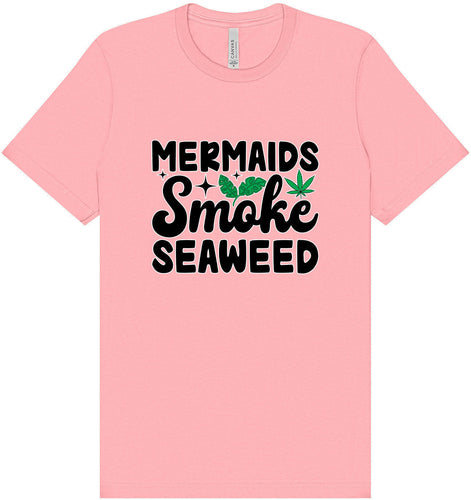 Mermaids Smoke Seaweed Adult Bella Canvas Shirt