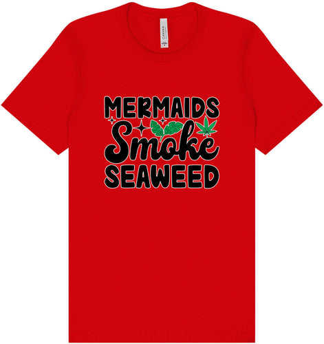 Mermaids Smoke Seaweed Adult Bella Canvas Shirt