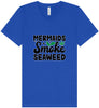 Mermaids Smoke Seaweed Unisex V-Neck Shirt