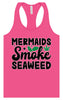 Mermaids Smoke Seaweed Women's Racerback Tank