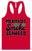 Mermaids Smoke Seaweed Women's Racerback Tank