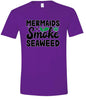 Mermaids Smoke Seaweed Adult Gildan Soft Shirt