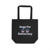 Dogs For Democracy Eco-Friendly Tote Bag