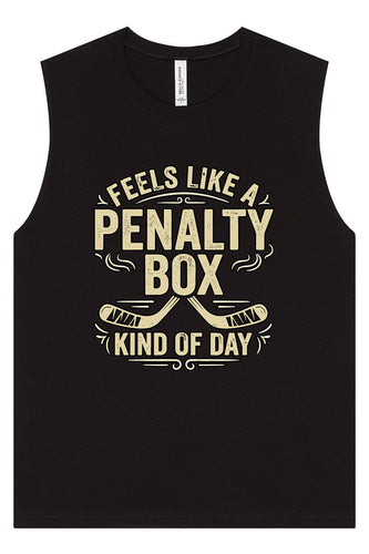 Penalty Box Kind of Day Muscle Tank
