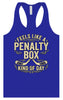 Penalty Box Kind of Day Women's Racerback Tank