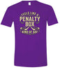 Penalty Box Kind of Day Adult Gildan Soft Shirt