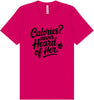 Calories Never Heard of Her Adult Bella Canvas Shirt