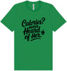 Calories Never Heard of Her Adult Bella Canvas Shirt