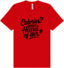 Calories Never Heard of Her Adult Bella Canvas Shirt