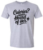Calories Never Heard of Her Adult Gildan Soft Shirt