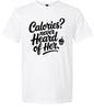 Calories Never Heard of Her Adult Gildan Soft Shirt