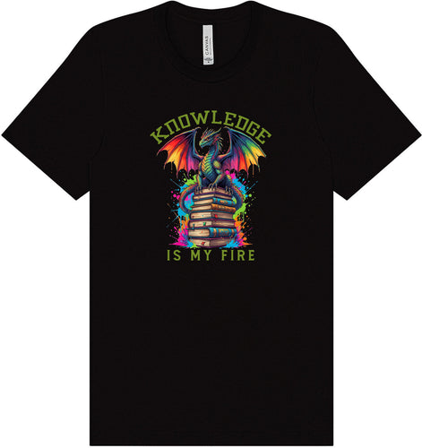 Knowledge is My Fire Adult Bella Canvas Shirt