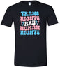 Trans Rights are Human Rights Adult Gildan Soft Shirt
