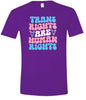Trans Rights are Human Rights Adult Gildan Soft Shirt