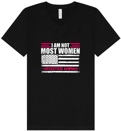 Not Most Women, Foster Mom Unisex V-Neck Shirt