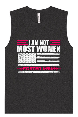 Not Most Women, Foster Mom Muscle Tank