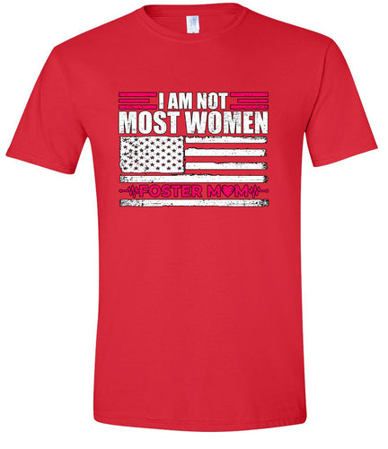 Not Most Women, Foster Mom Adult Gildan Soft Shirt
