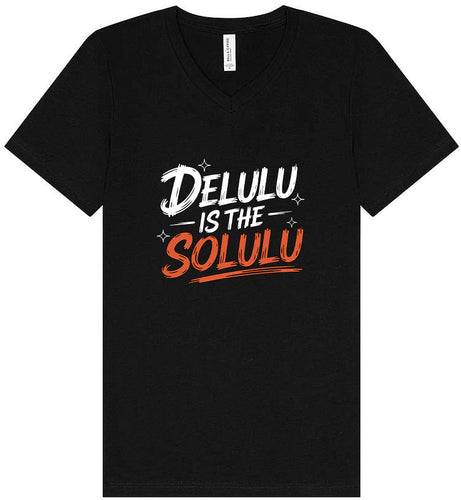 Delulu is the Solulu Unisex V-Neck Shirt