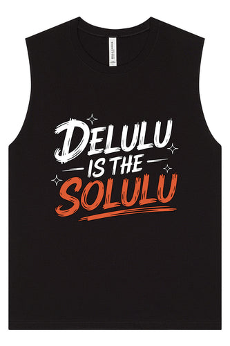 Delulu is the Solulu Muscle Tank