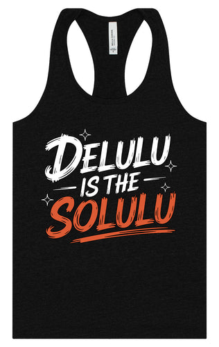 Delulu is the Solulu Women's Racerback Tank