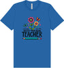 Teach Them, Love Them Adult Bella Canvas Shirt