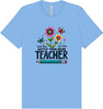 Teach Them, Love Them Adult Bella Canvas Shirt