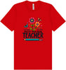 Teach Them, Love Them Adult Bella Canvas Shirt