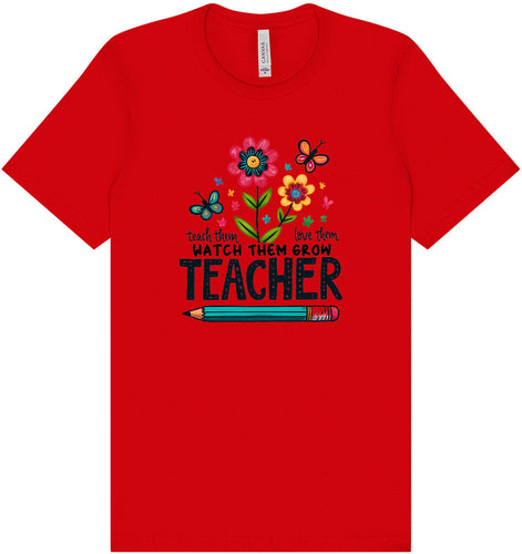 Teach Them, Love Them Adult Bella Canvas Shirt