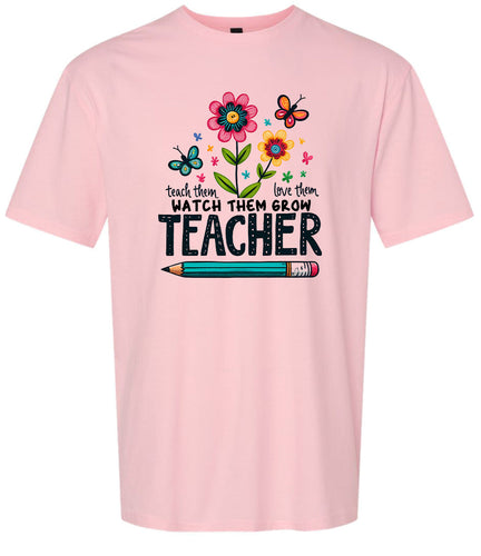 Teach Them, Love Them Adult Gildan Soft Shirt