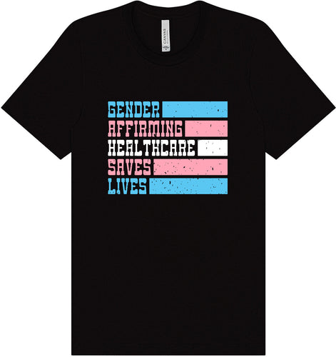 Gender Affirming Healthcare Saves Lives Adult Bella Canvas Shirt