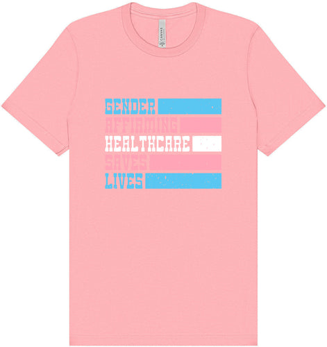 Gender Affirming Healthcare Saves Lives Adult Bella Canvas Shirt